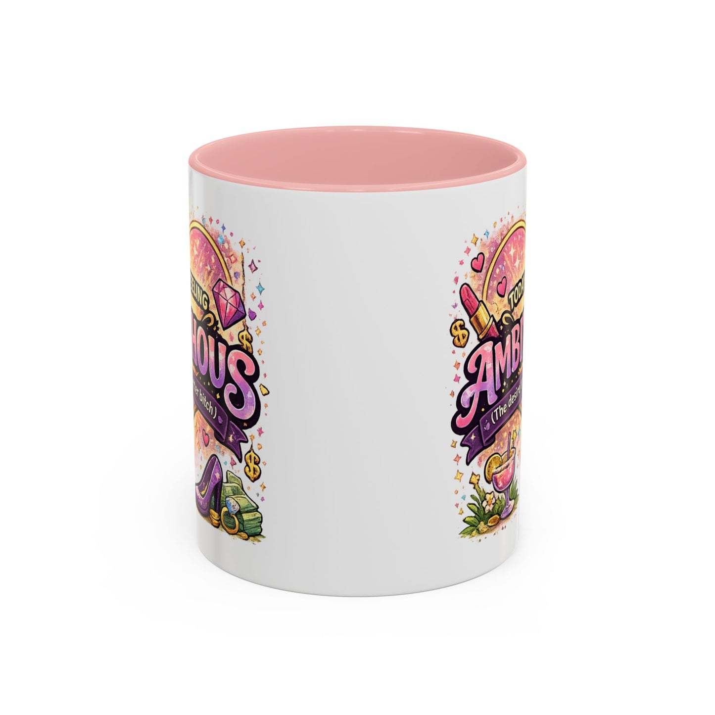 Humor Mug - Ambitchous
