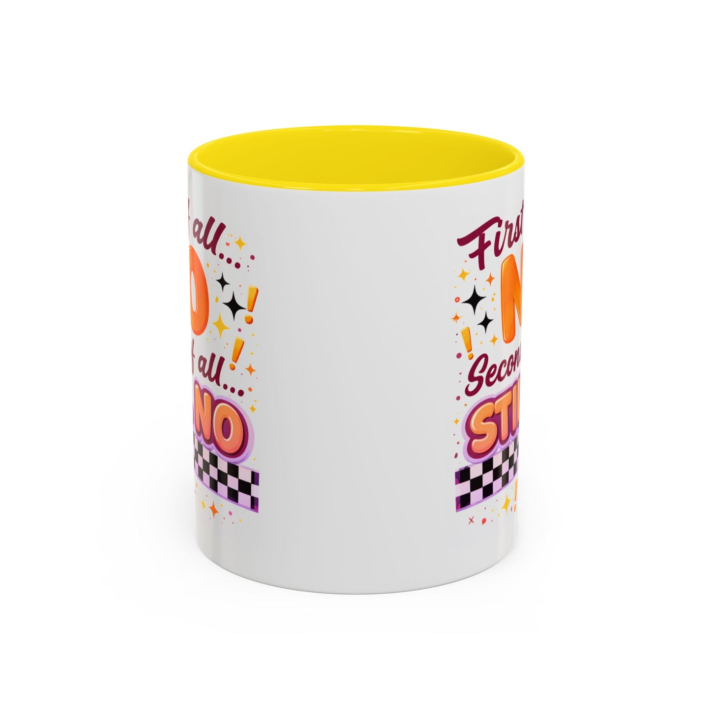 Humor Mug - First of All No