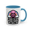 Halloween Mug - I Have To Say Weird Things Or