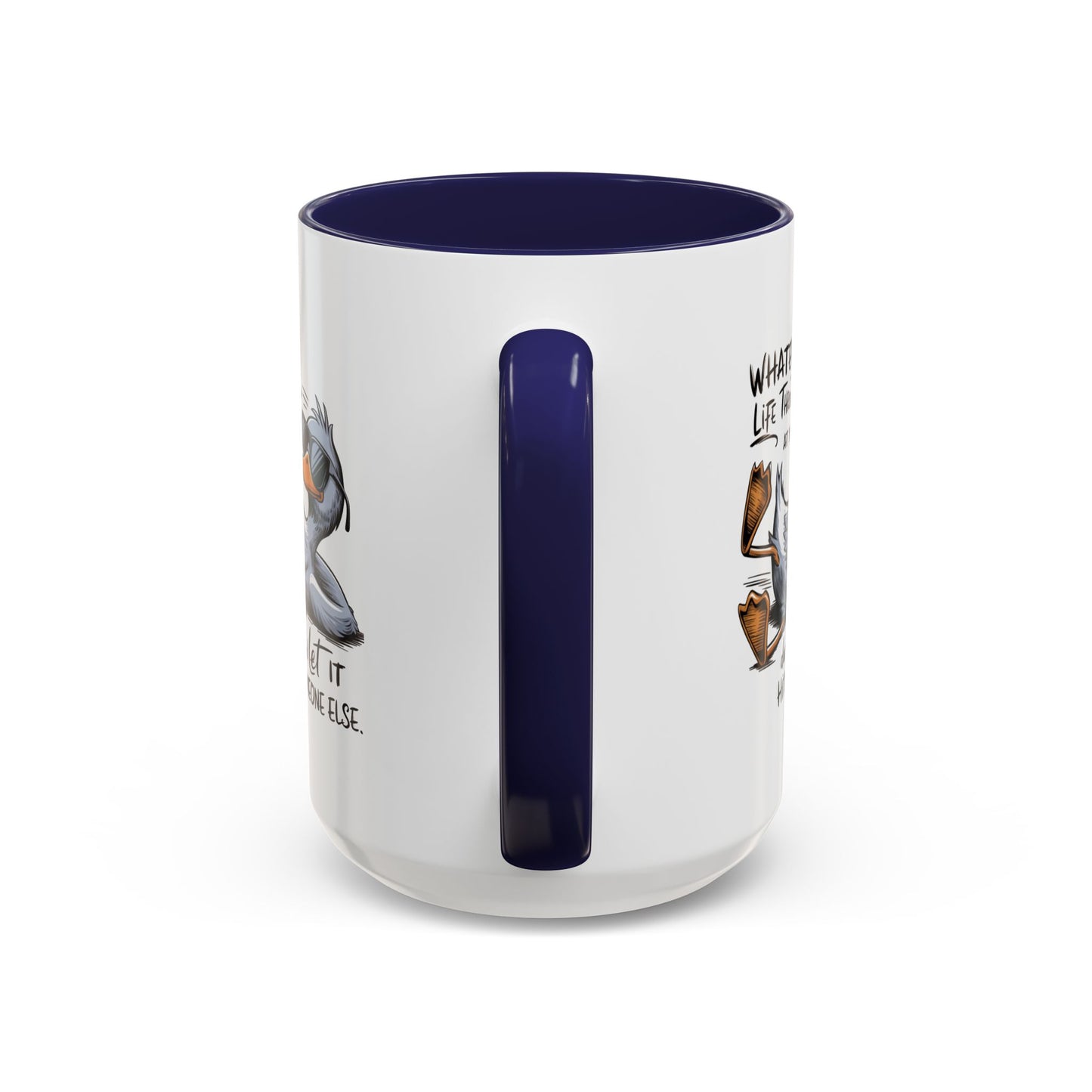 Humor Mug - Whatever Life Throws At You