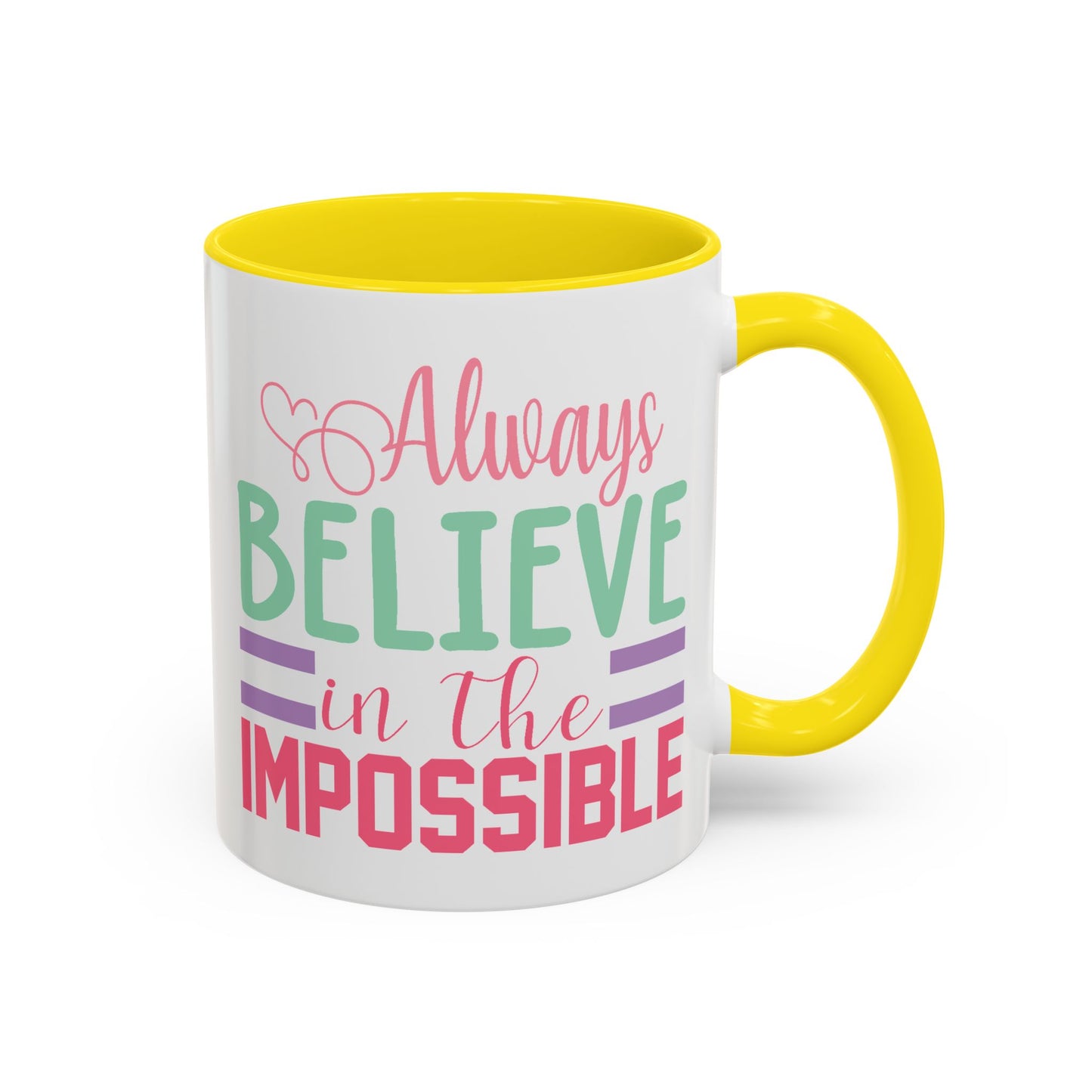 Motivation Mug - Always Believe in the Impossible
