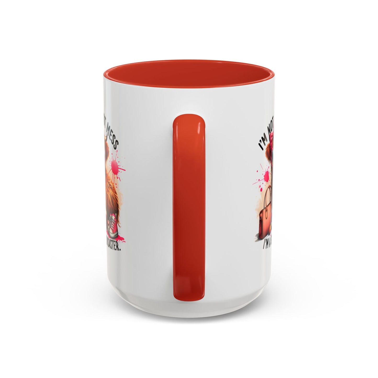 Humor Mug - I Am Not a Hot Mess