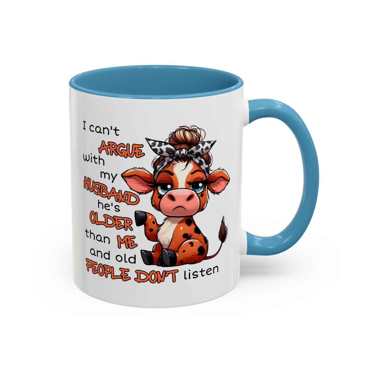 Humor Mug - I Can't Argue With My Husband