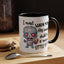 Humor Mug - I Must Warn You