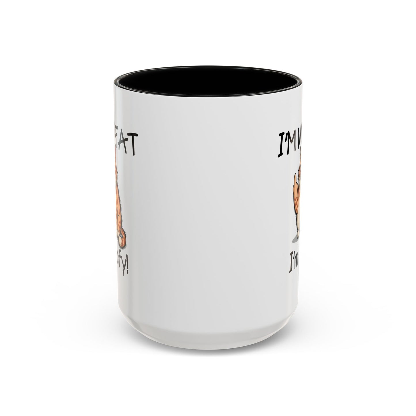 Humor Mug - I'm Not Fat I'm Poofy
