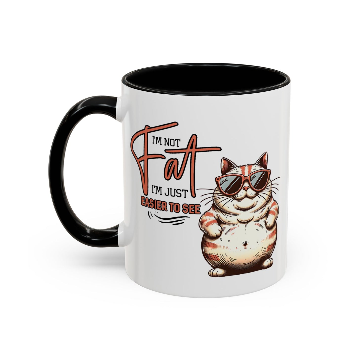 Humor Mug - I'm Not Fat