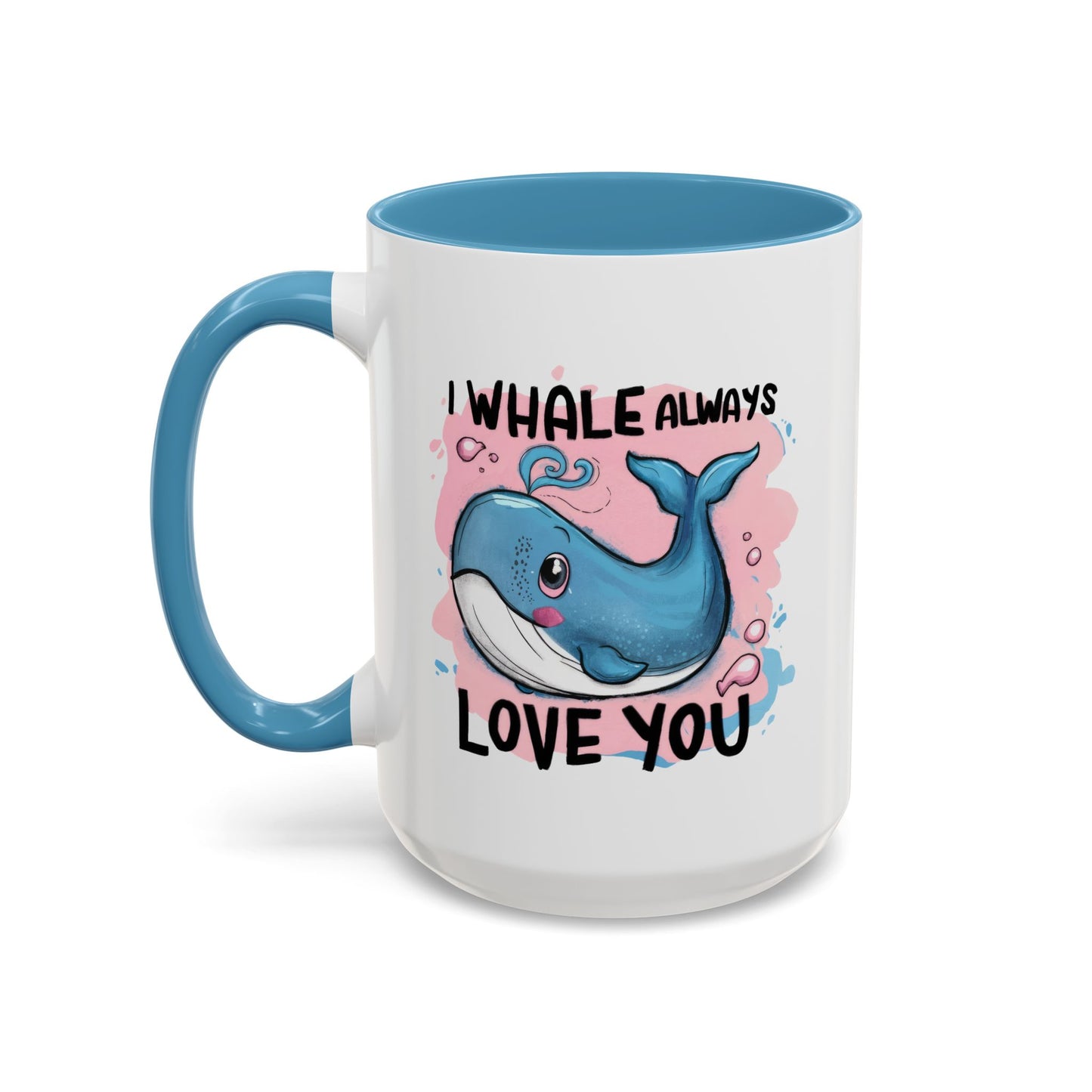 Valentine's Day Mug - I Whale Always Love You