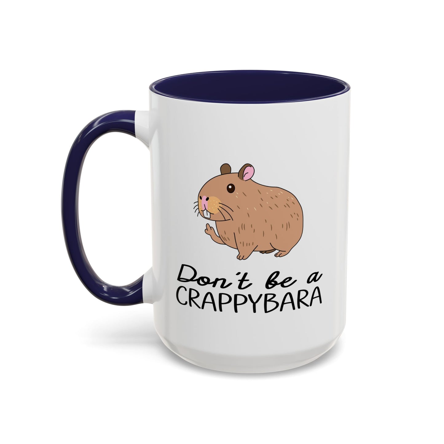 Adult Mug - Don't Be A Crappybara
