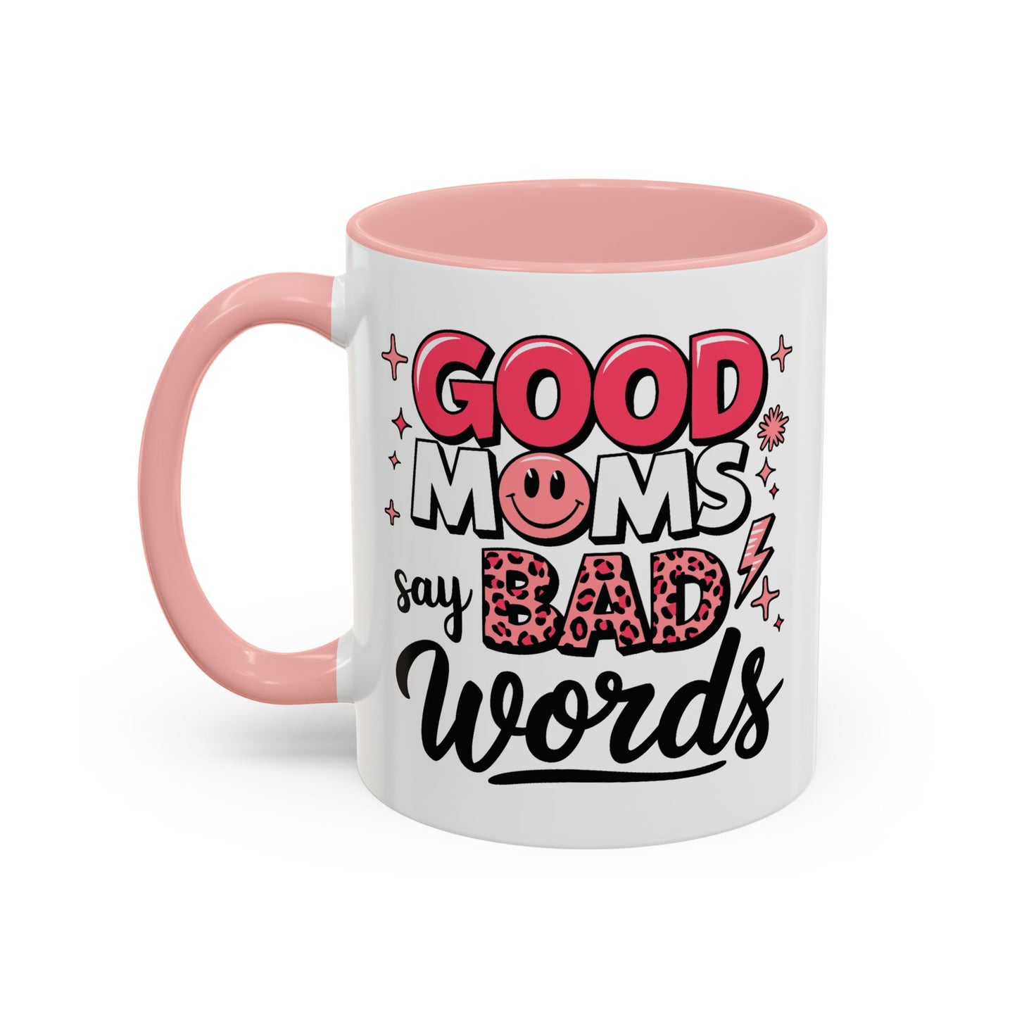 Humor Mug - Good Moms Say Bad Words
