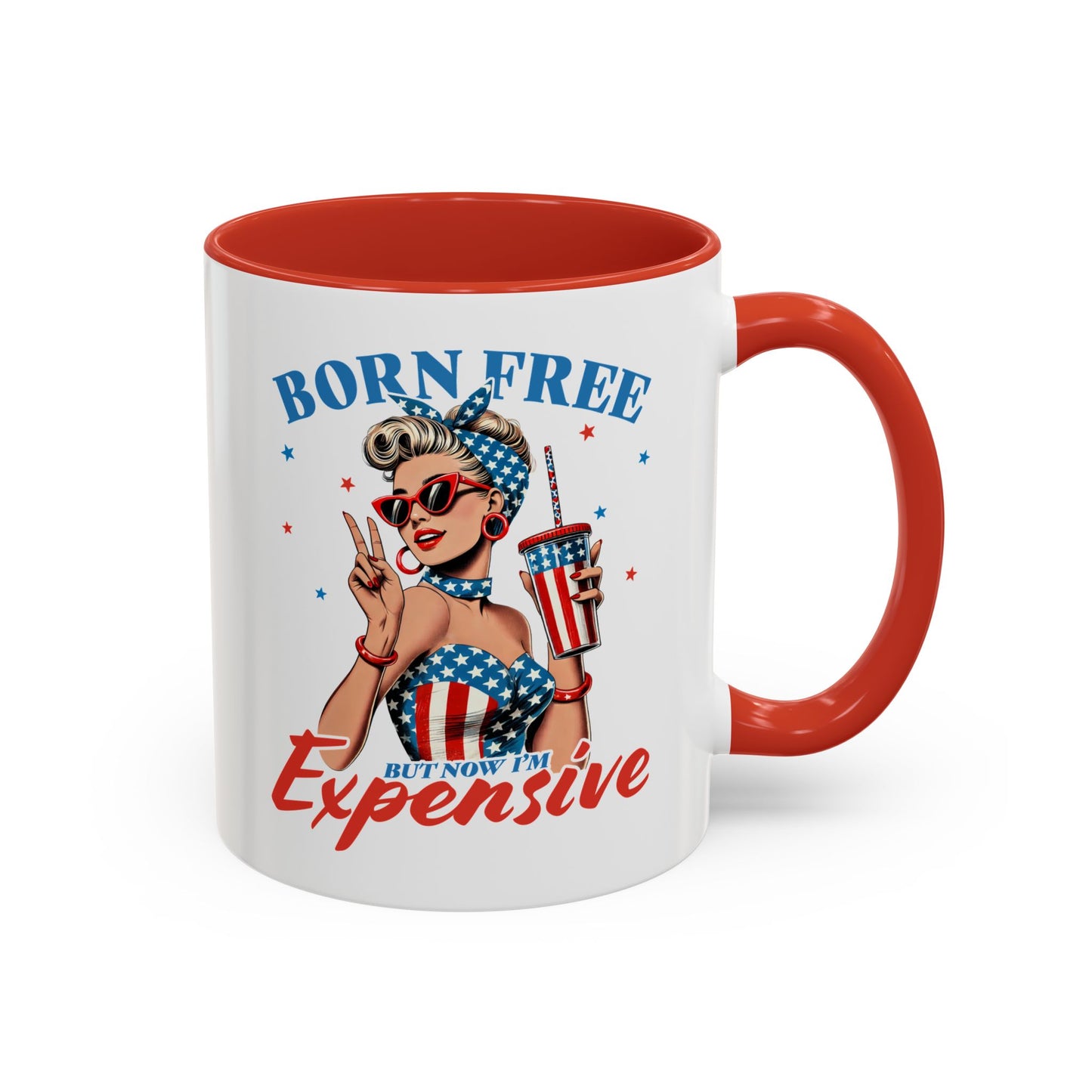 4th of July Mug - Born Free But Now I'm Expensive