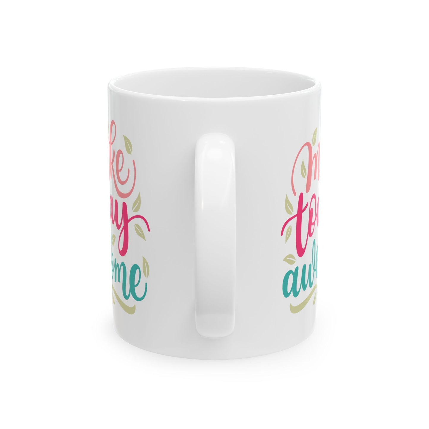 Motivation Mug - Make Today Awesome