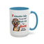 Humor Mug - If Someone Asks Are You Crazy
