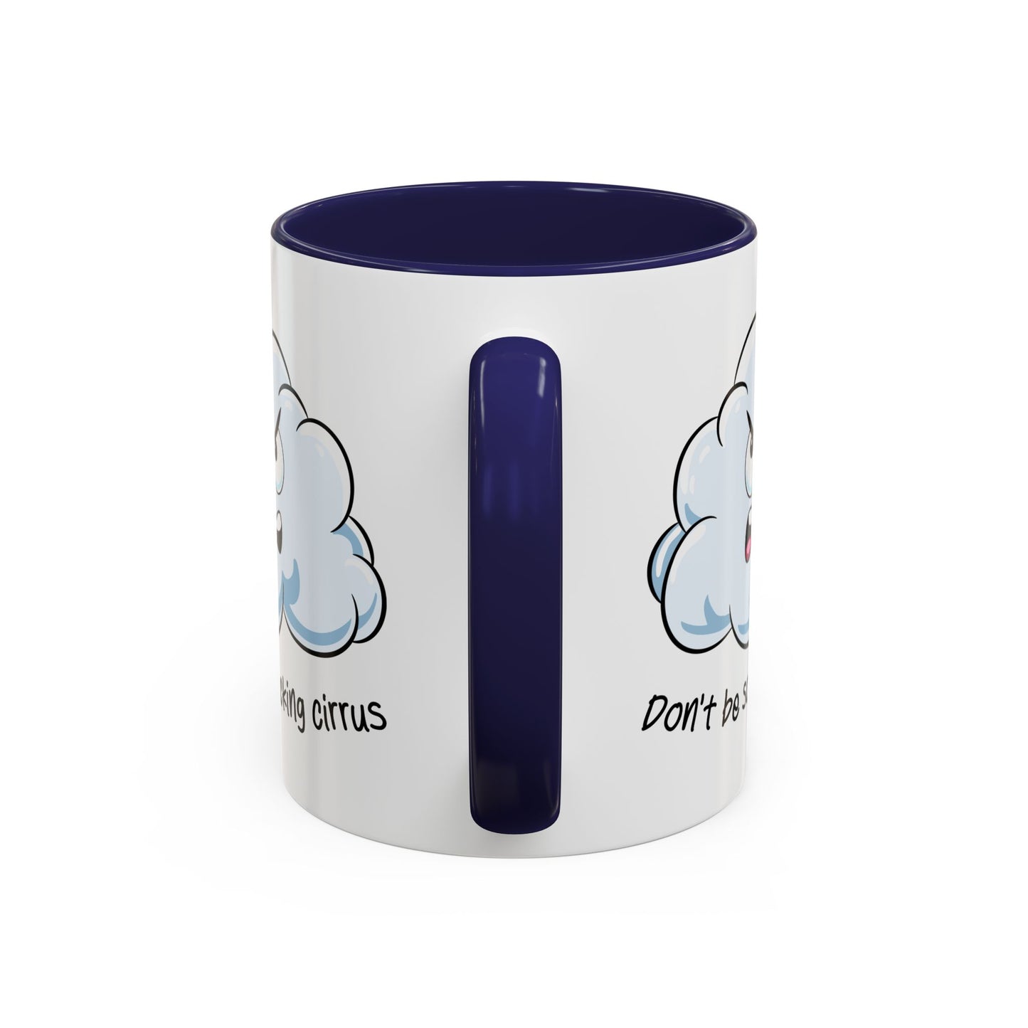 Adult Mug - Don't Be So Fucking Cirrus