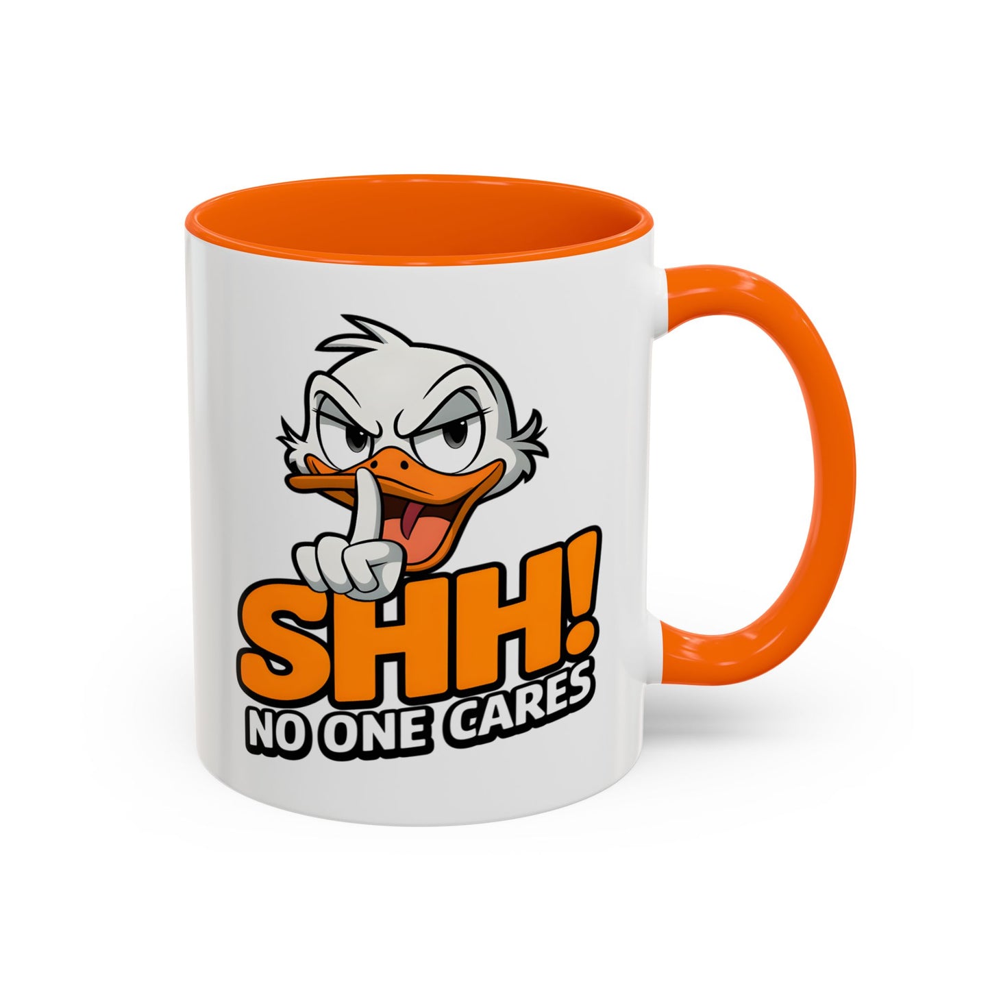Humor Mug - SHH! No One Cares