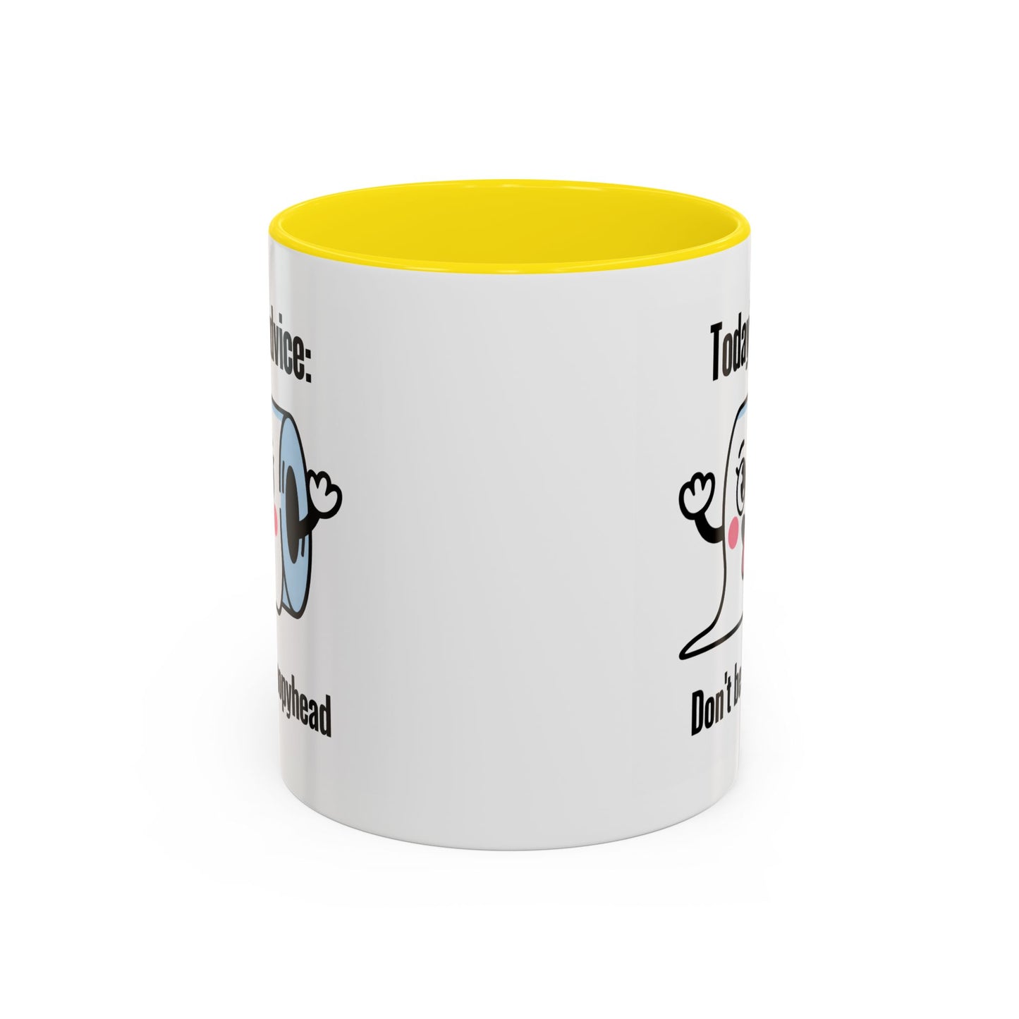 Humor Mug - Today's Advice