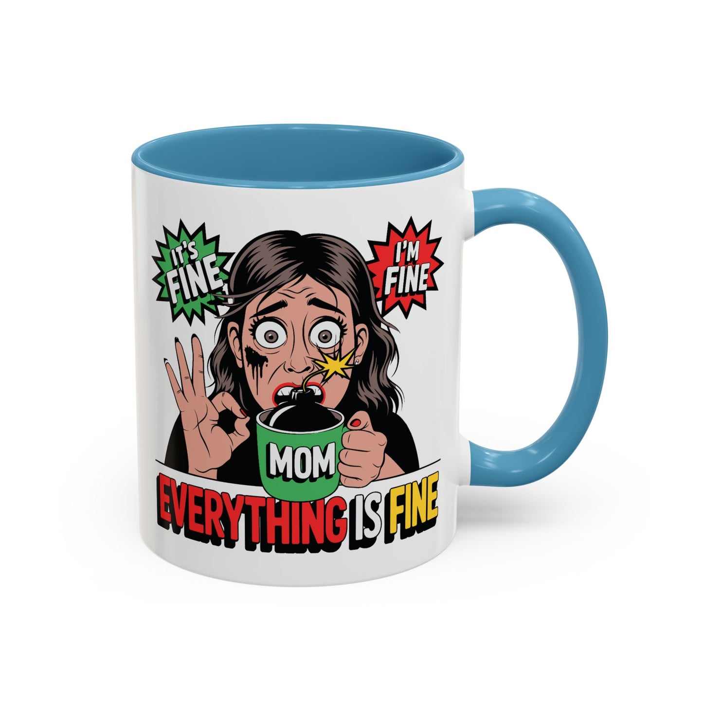 Humor Mug - Its Fine I'm Fine Mom