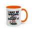 Humor Mug - I May Be Wrong But I Highly Doubt It