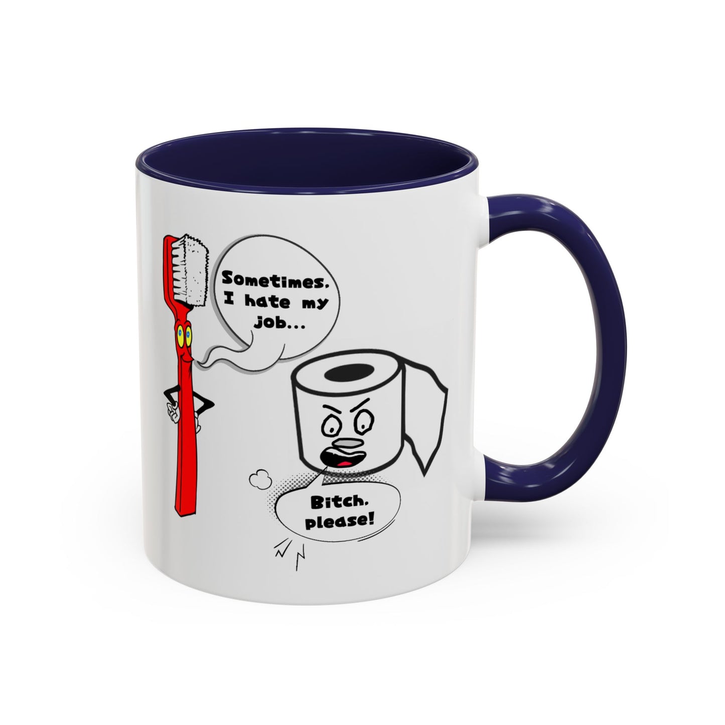 Humor Mug - Sometimes I Hate My Job