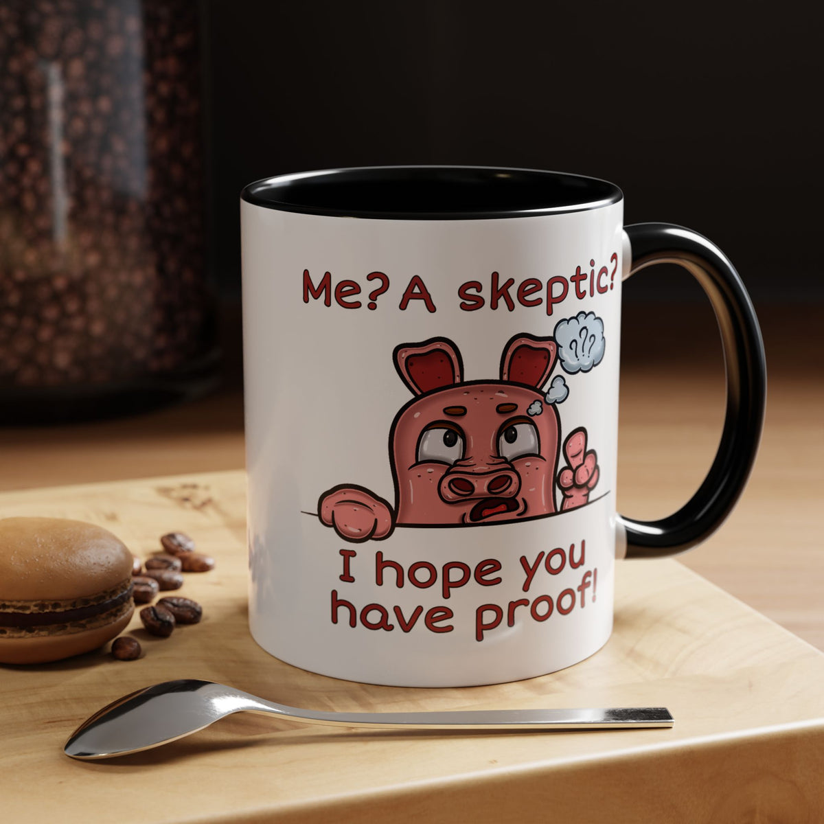 Humor Mug - Me A Skeptic