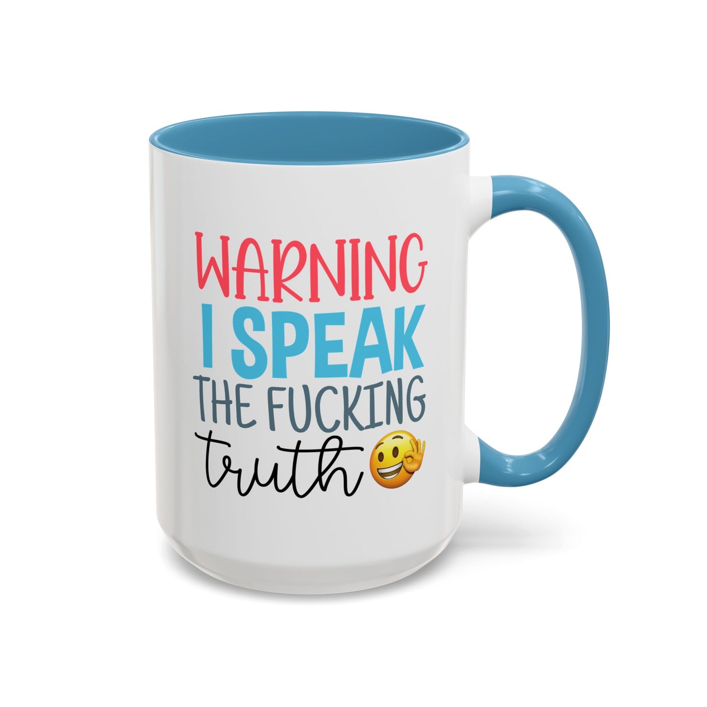 Adult Mug - Warning I Speak The Fucking Truth