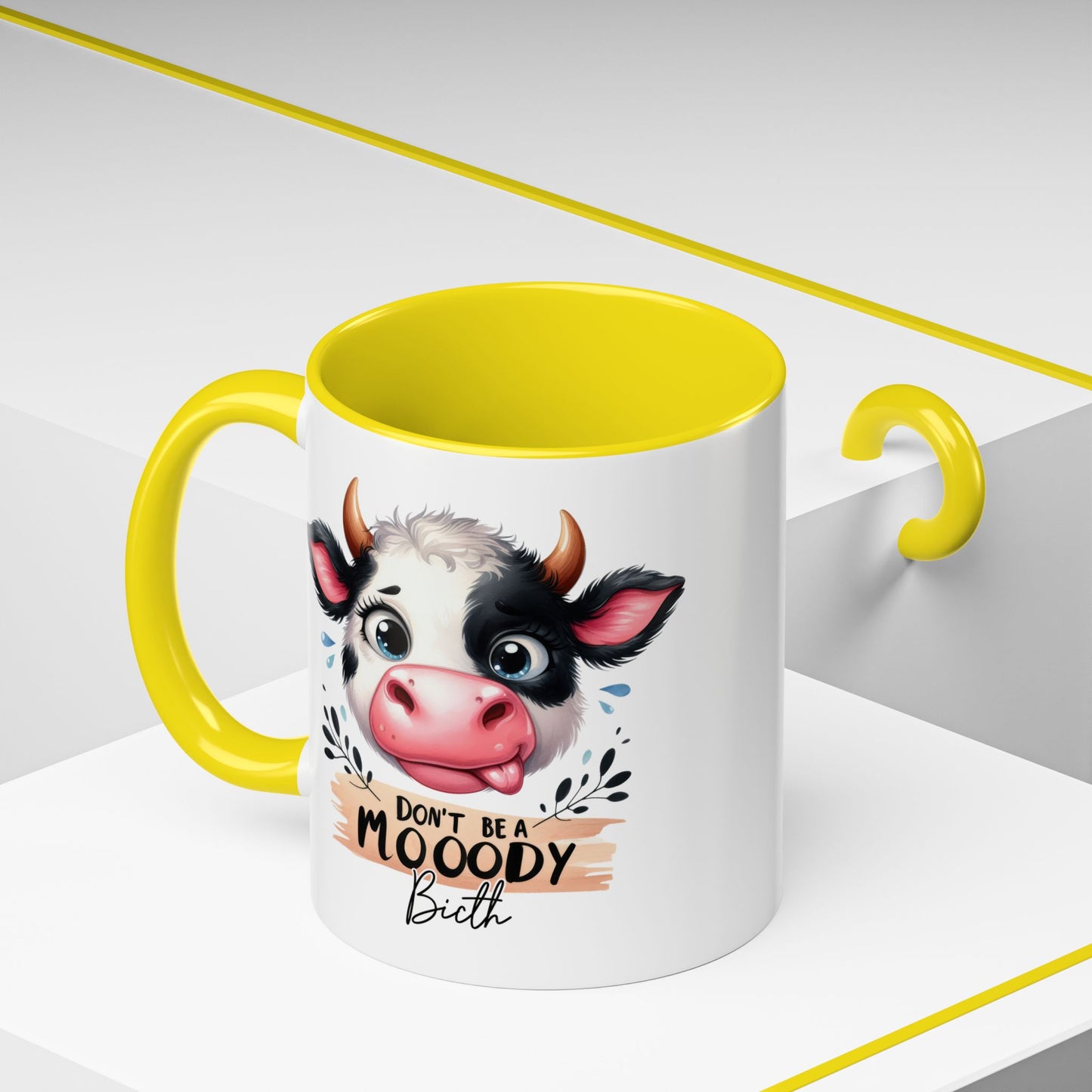 Humor Mug - Don't Be a Mooody Bitch