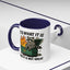 Humor Mug - It Is What It Is