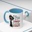 Animal Mug - If You Want Me to Control