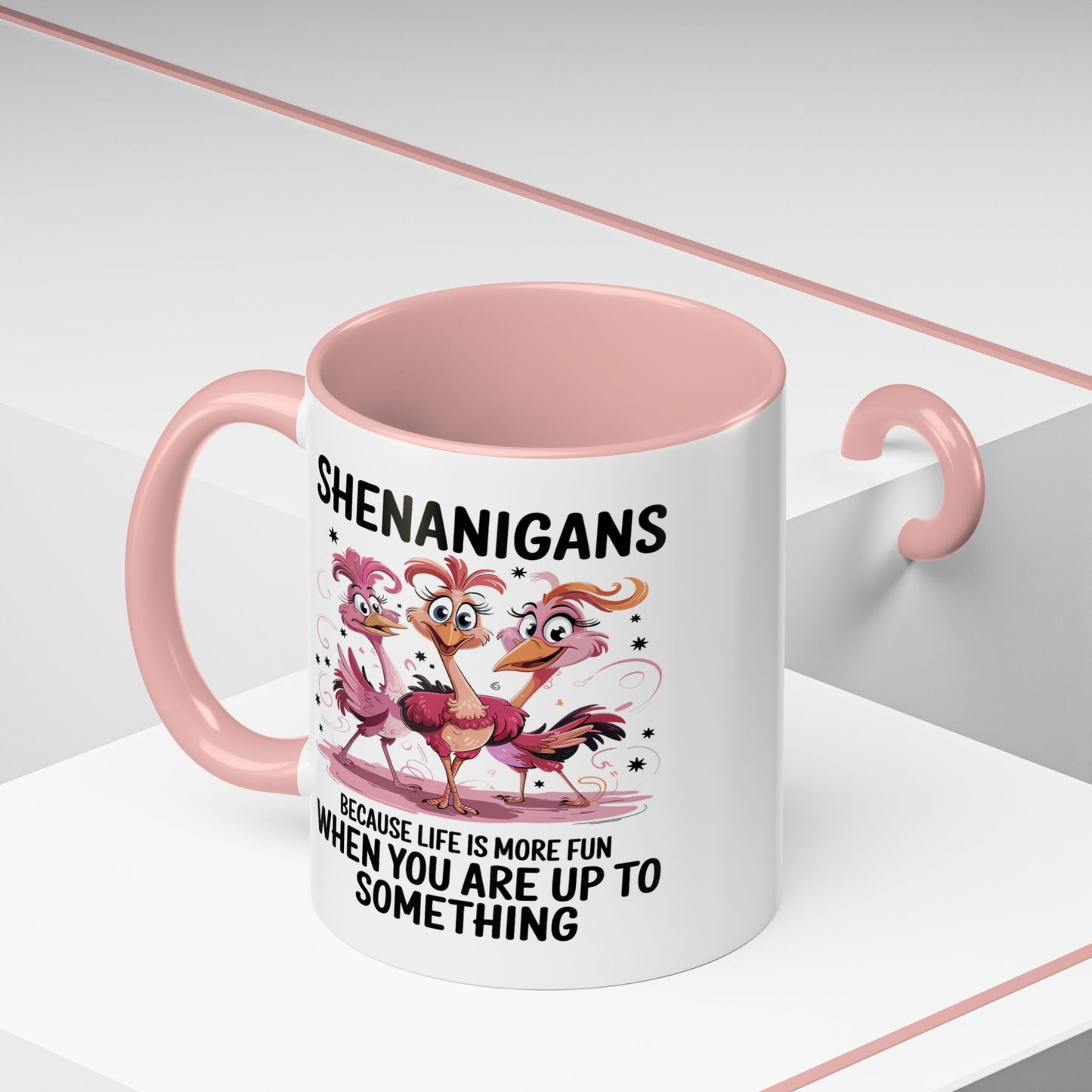 Humor Mug - Shenanigans Because Life is More Fun