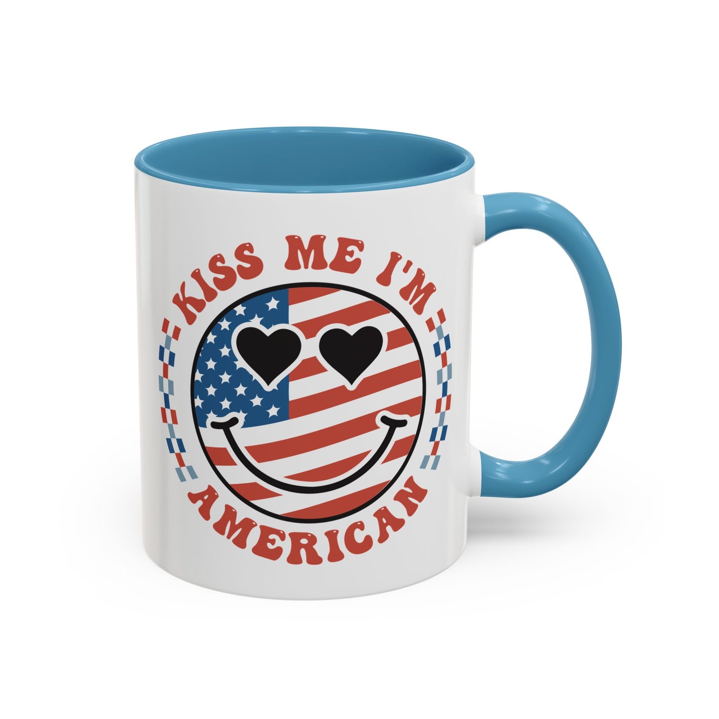 4th of July Mug - Kiss Me I'm American