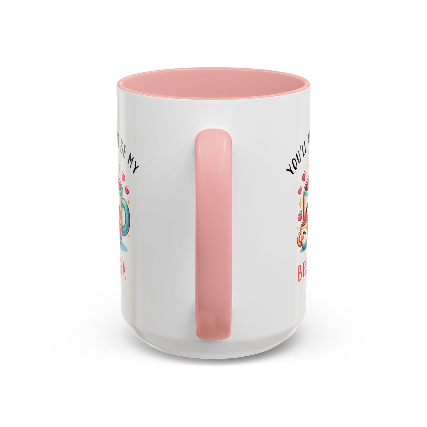 Mother's Day Mug - You'll Always Be My Best-Tea