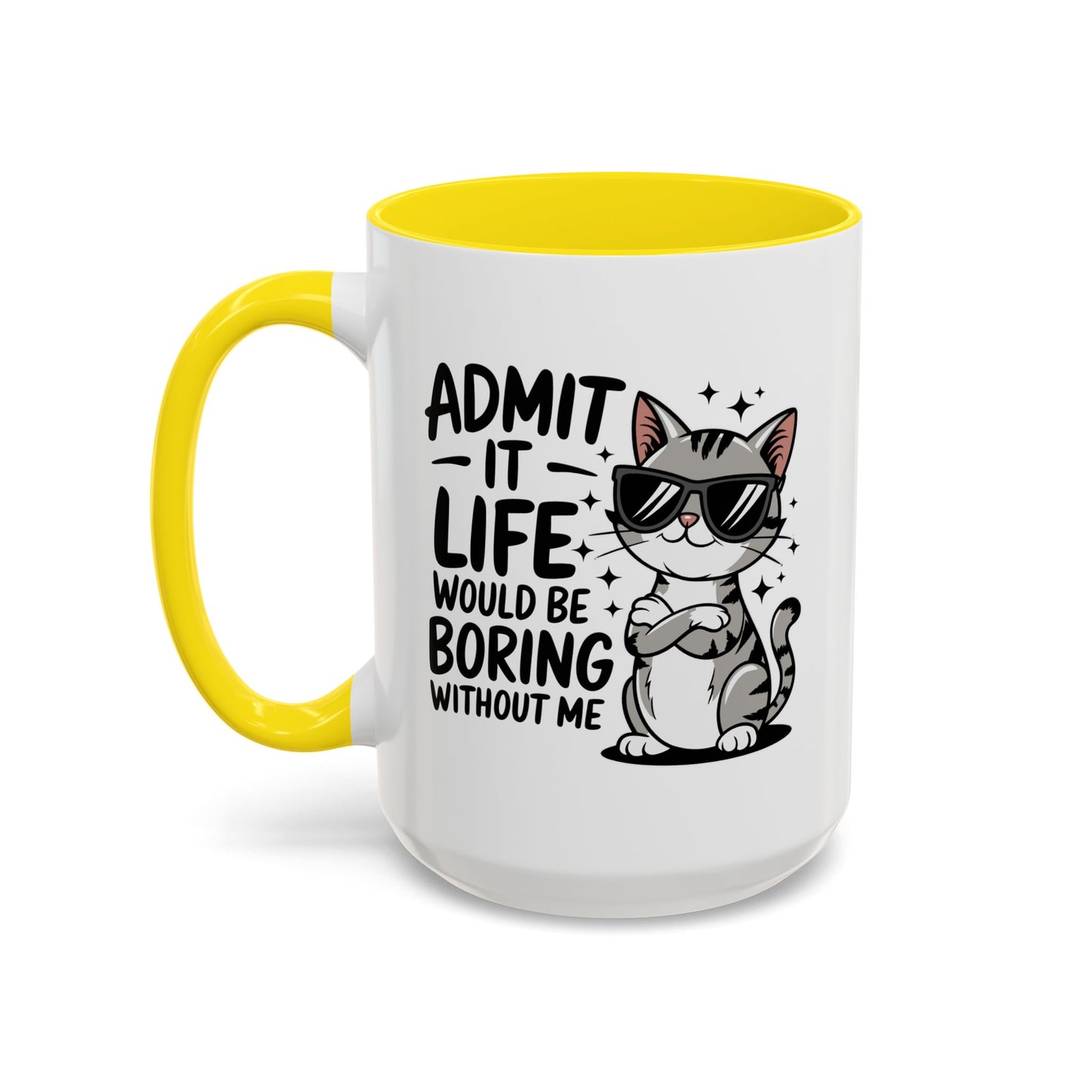Animal Mug - Admit It Life Would Be Boring