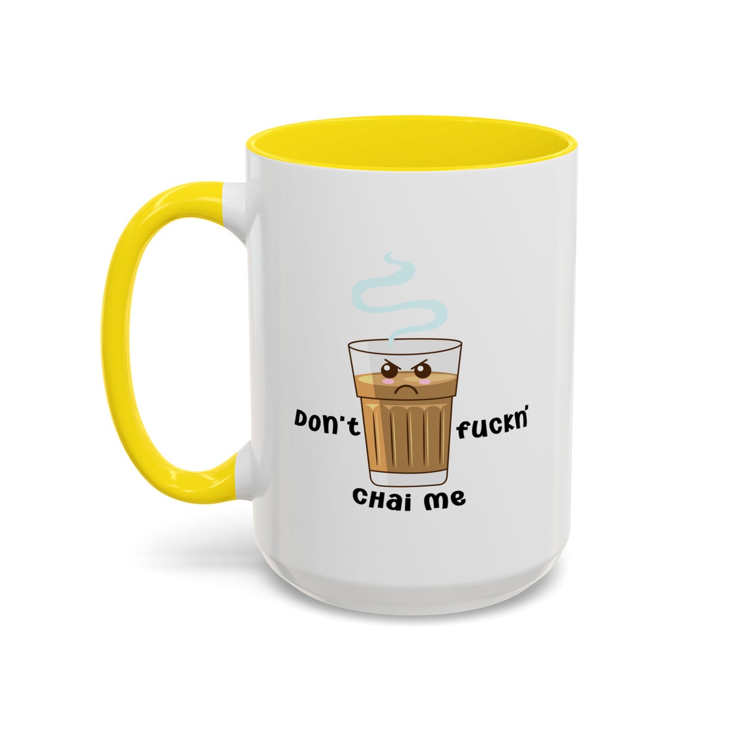 Adult Mug - Don't Fuckn' Chai Me