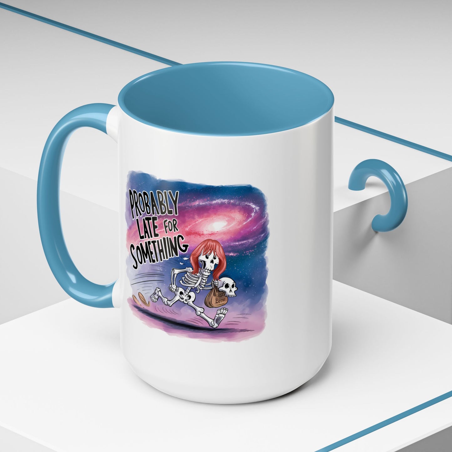 Humor Mug - Probably Late For Something