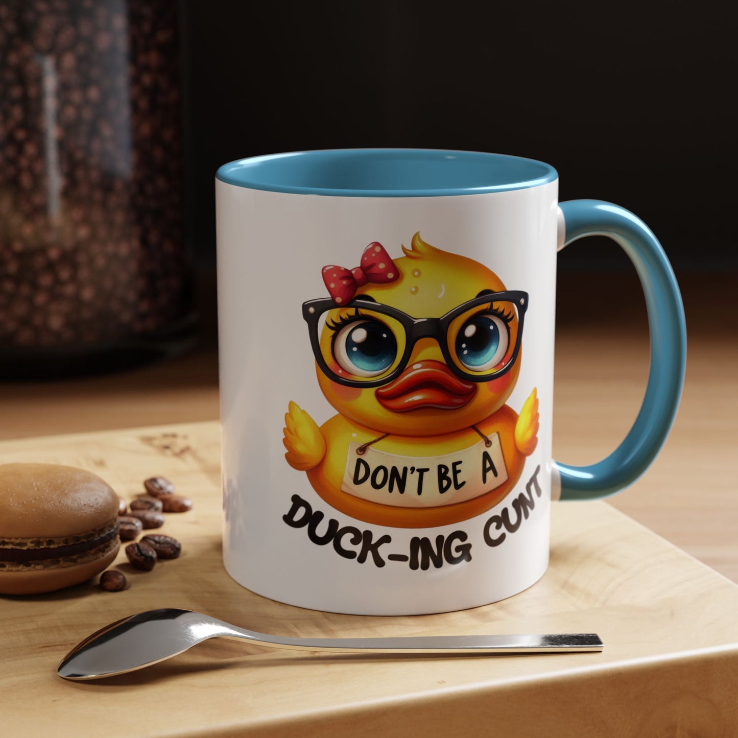 Humor Mug - Don't Be a Duck-ing Cunt
