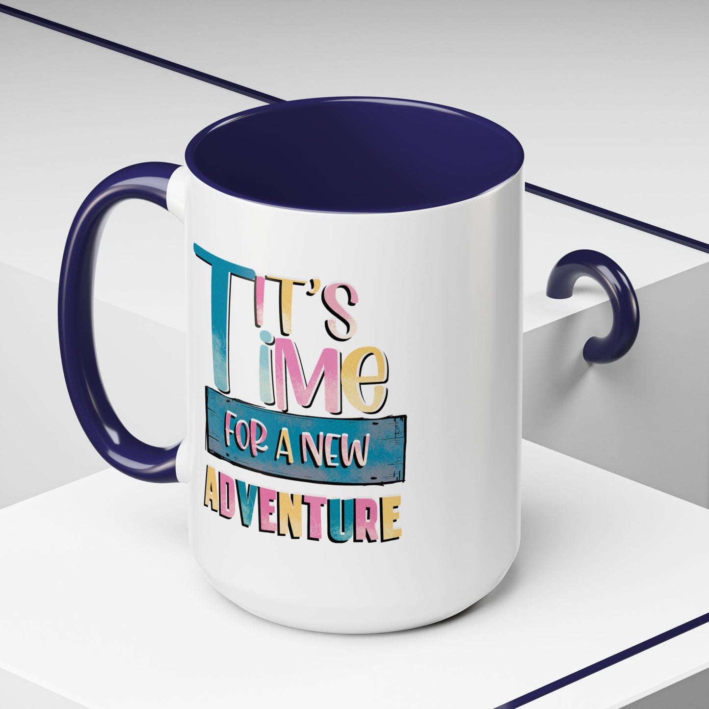Adventure Mug - It's Time For A New Adventure