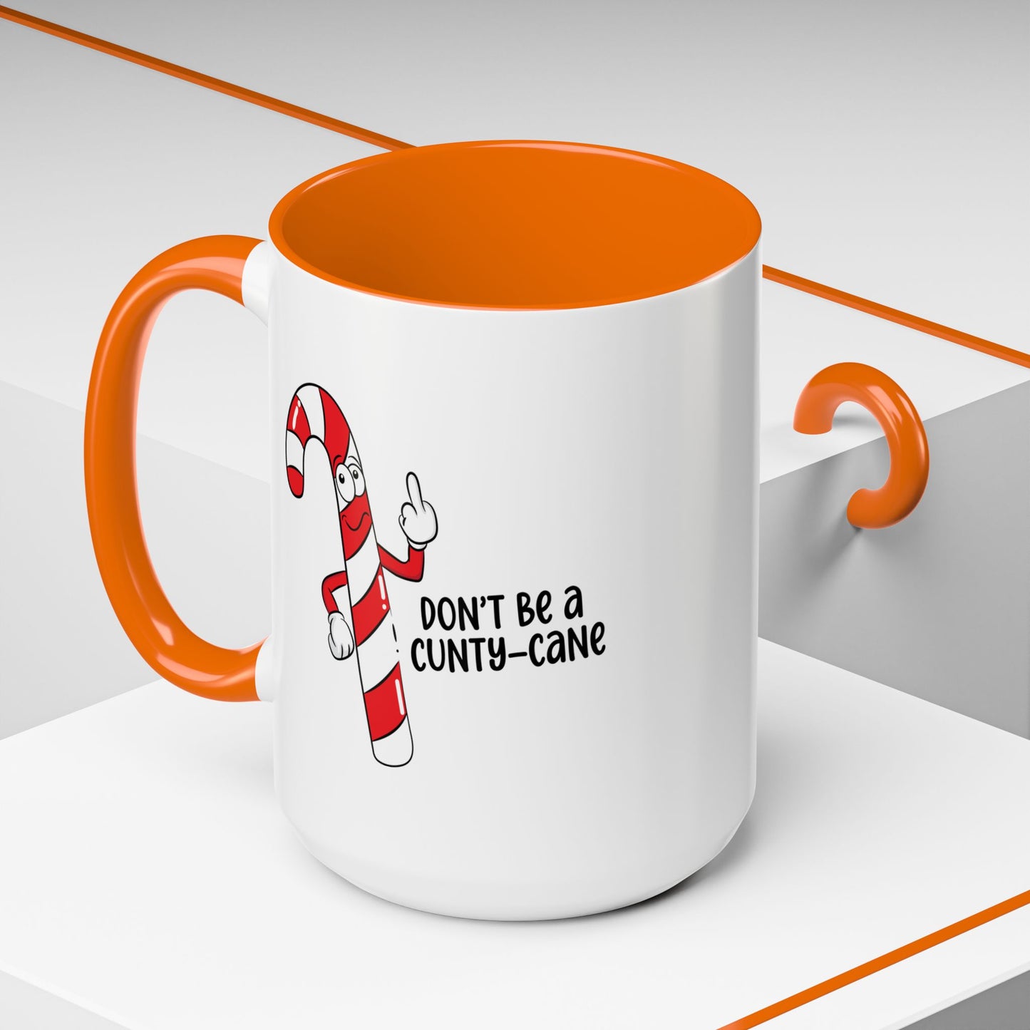 Adult Mug - Don't Be A Cunty-Cane
