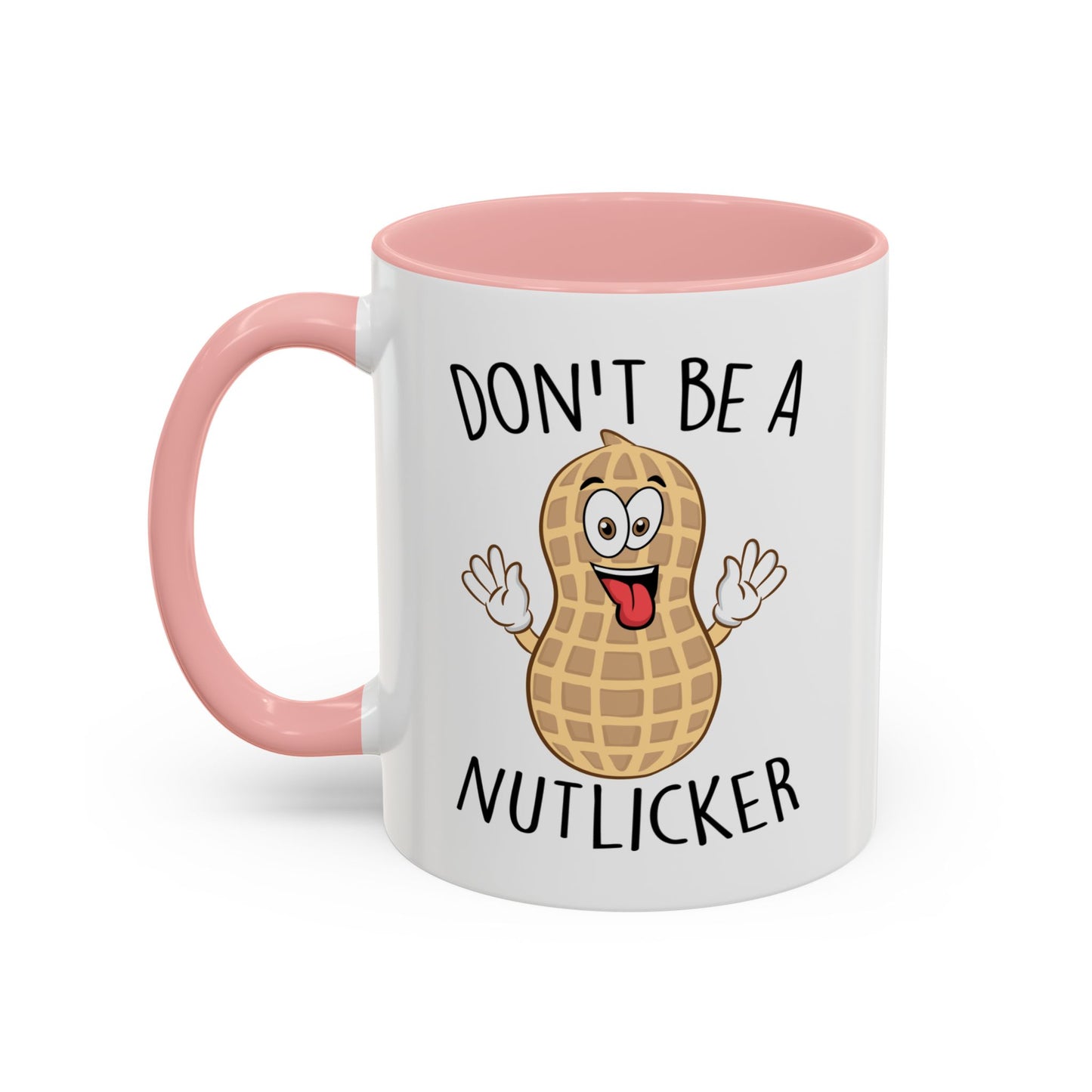 Adult Mug - Don't Be A Nutlicker