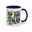 Alien Mug - I'm Pretty Sure