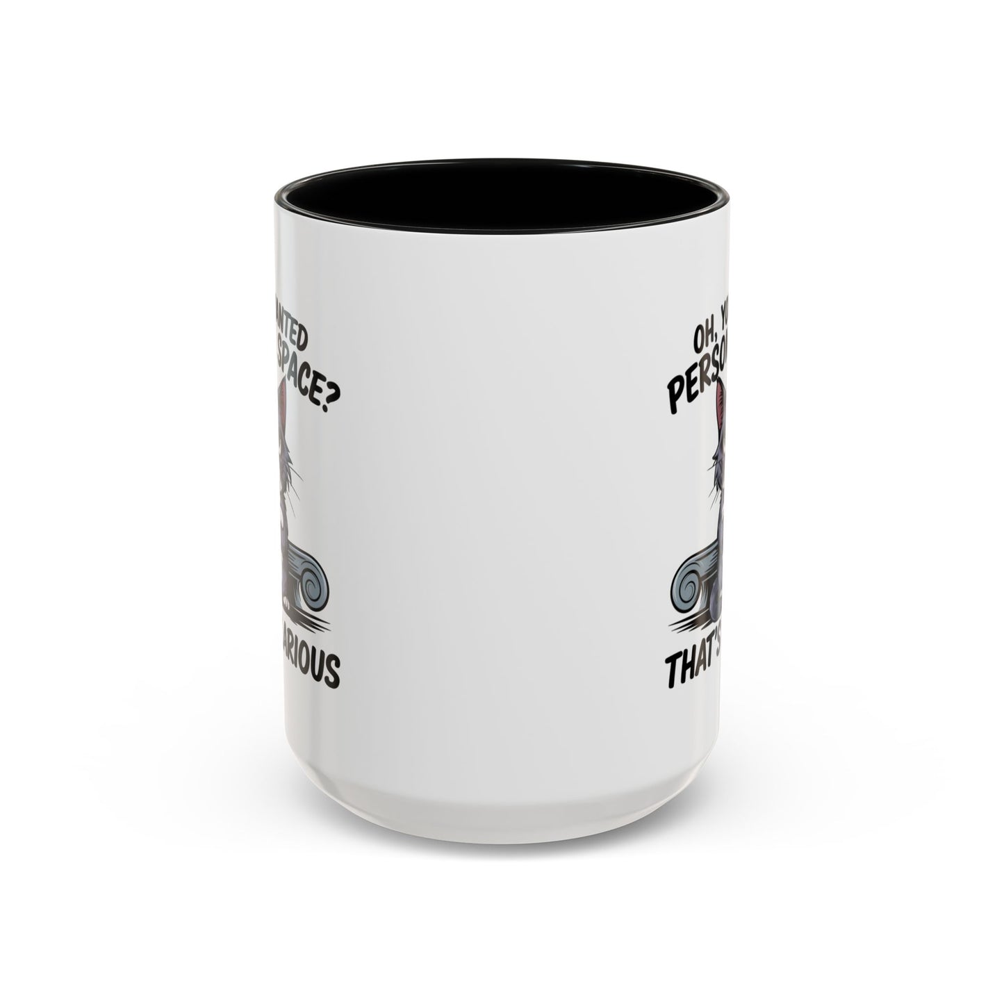 Animal Mug - Oh, You Wanted Personal Space?