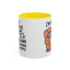 Animal Mug - I'm Exactly Where I Want To Be