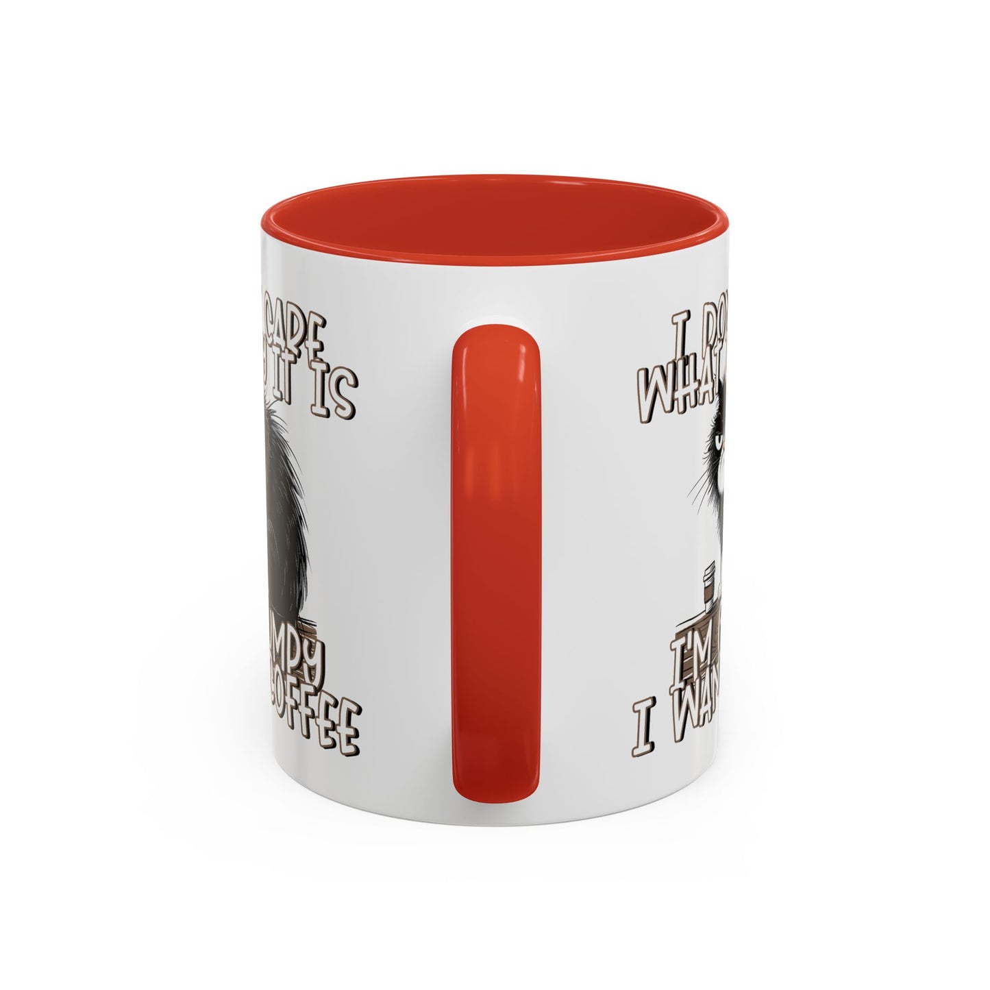 Humor Mug - I Don't Care What Day it is