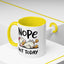 Humor Mug - Nope Not Today
