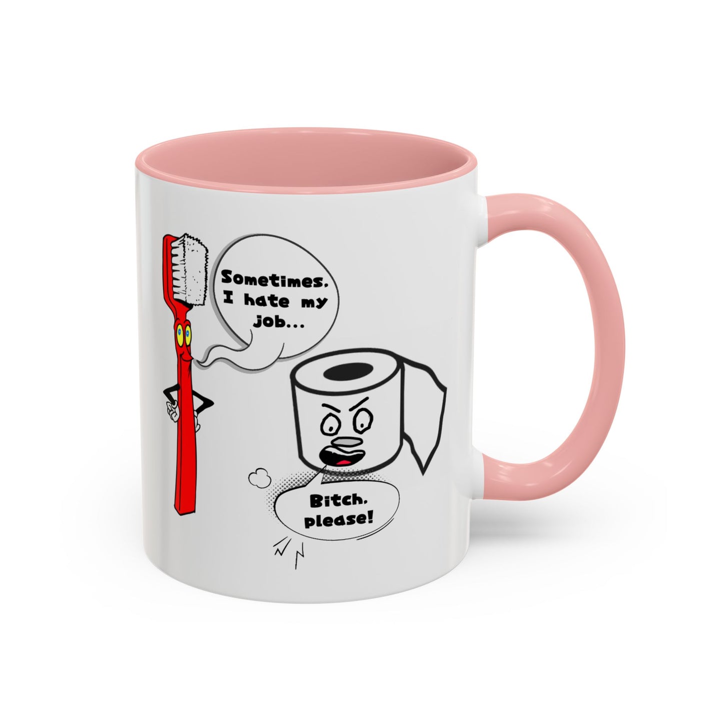 Humor Mug - Sometimes I Hate My Job