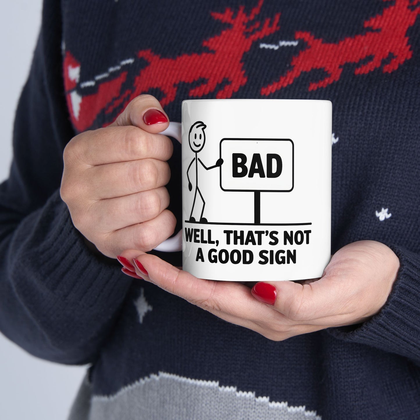 Humor Mug - Bad Sign