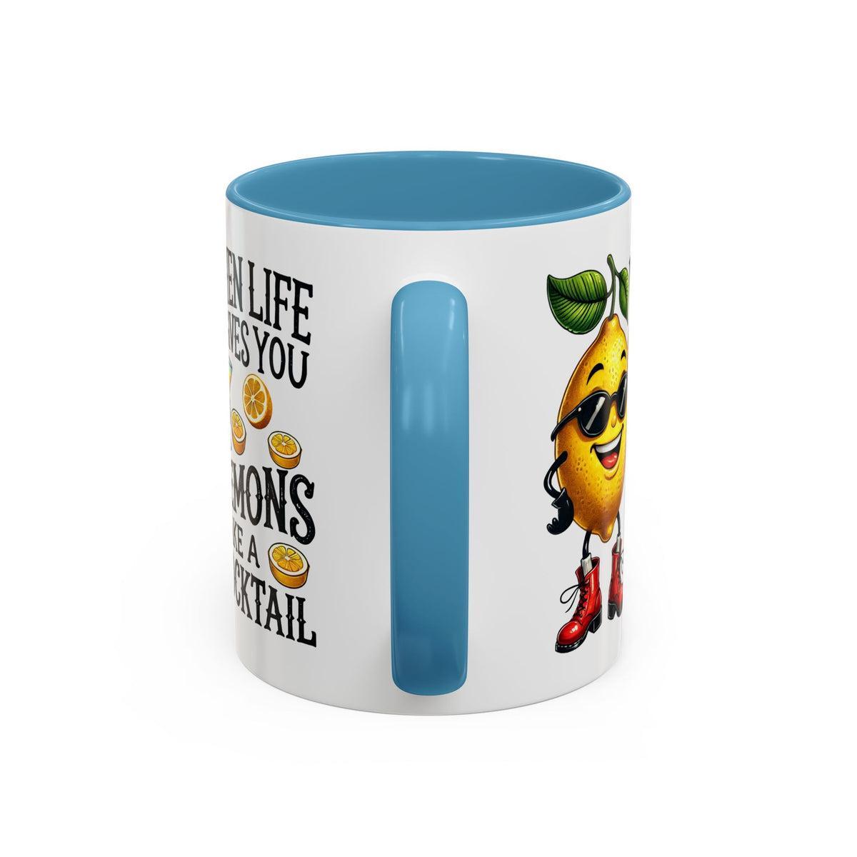 Humor Mug - When Life Gives You Lemons