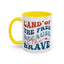 4th of July Mug - Land of The Free Because of The Brave