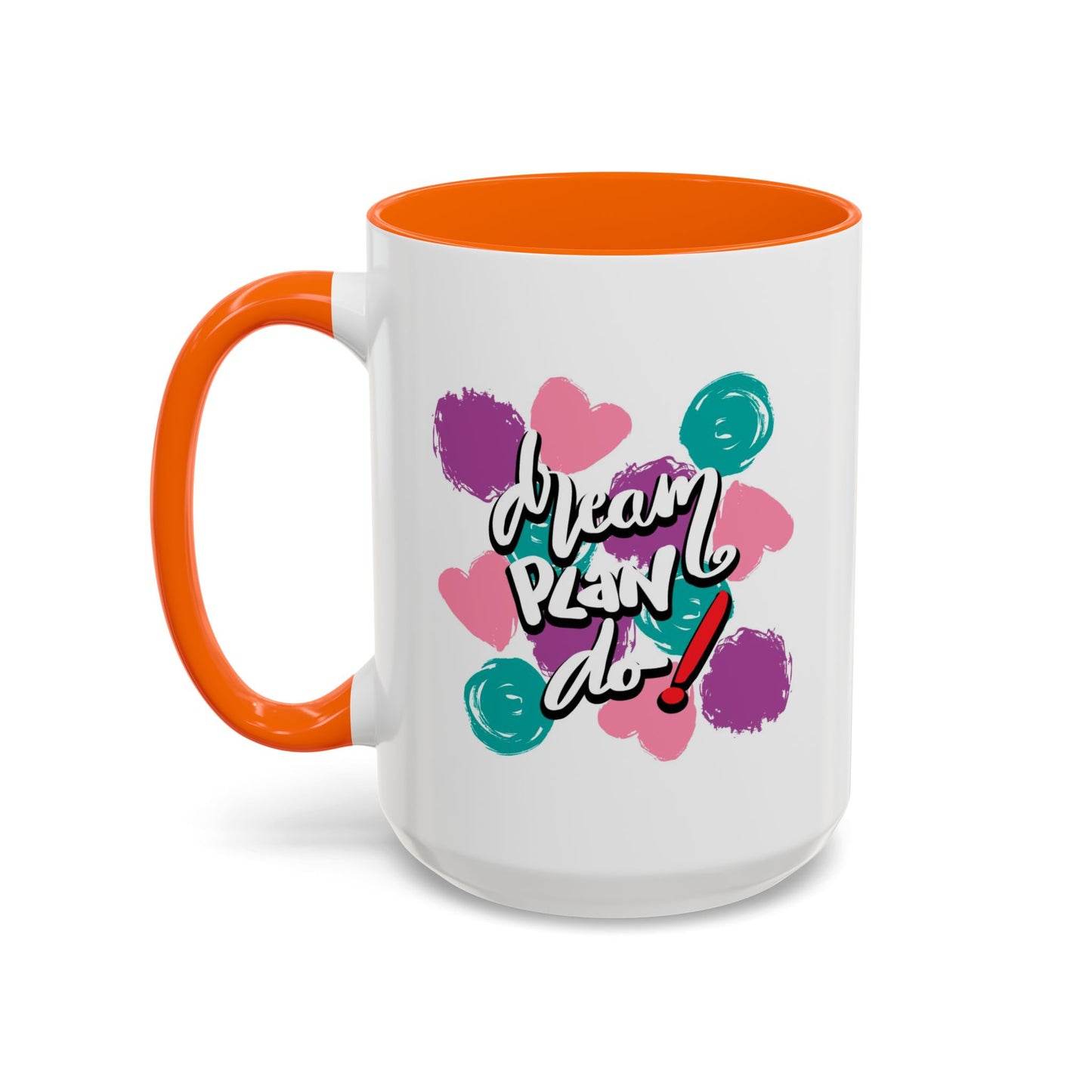 Motivation Mug - Dream Plan Do