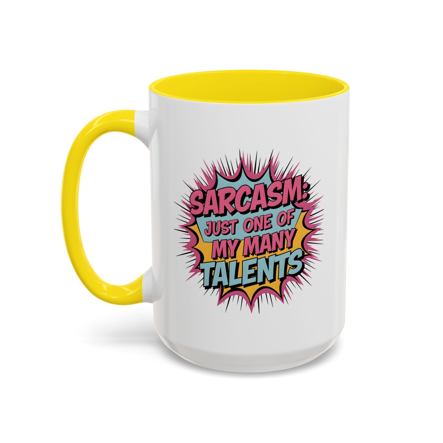 Humor Mug - Sarcasm Just One of My Many Talents