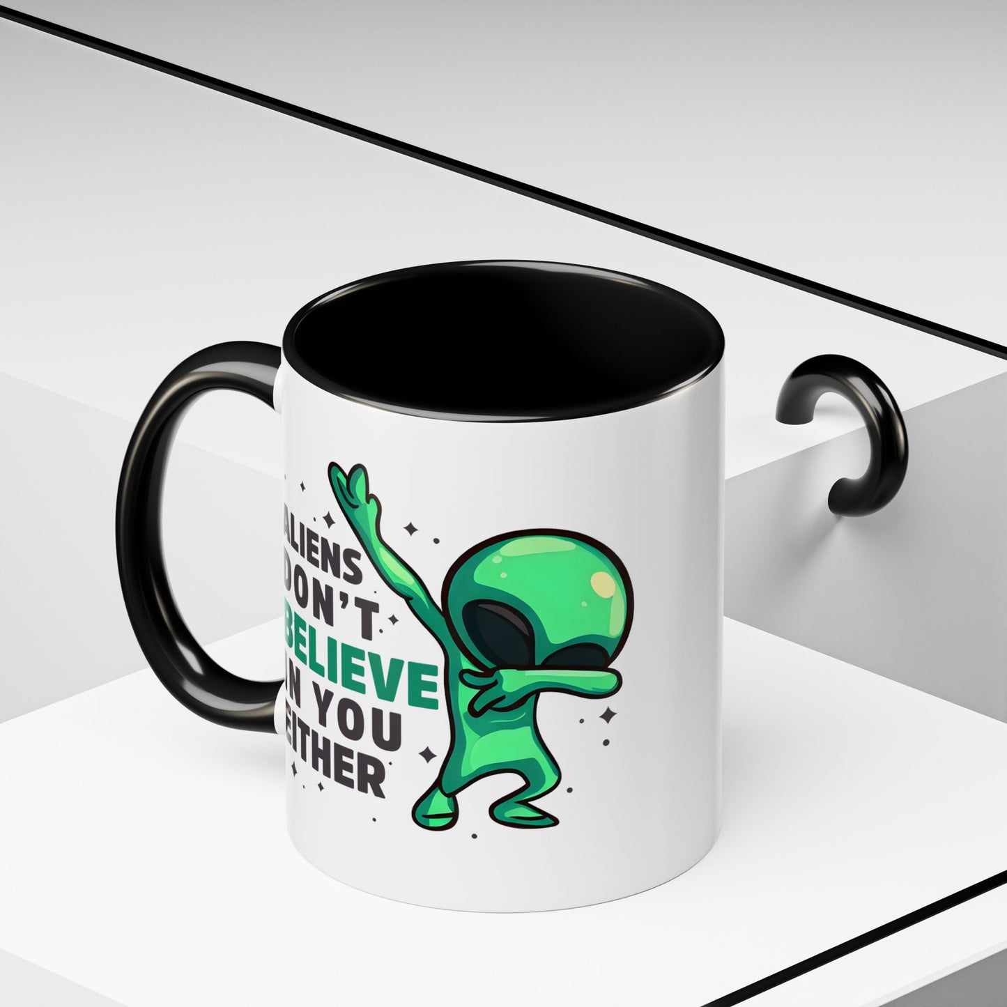 Alien Mug- Aliens Don't Believe