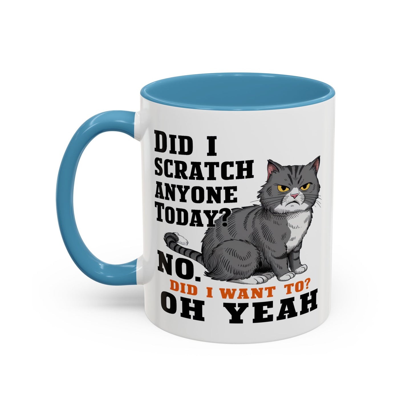 Animal Mug - Did I Scratch Anyone Today?